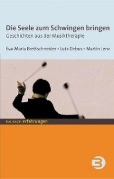 Die Seele zum Schwingen bringen