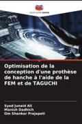 Optimisation de la conception d’une prothèse de hanche à l’aide de la FEM et de TAGUCHI
