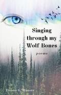 Singing through my Wolf Bones