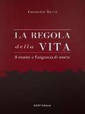 La regola della Vita. Il morire e l’angoscia di morte