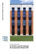 Le centre sportif national de la jeunesse Tenero CST