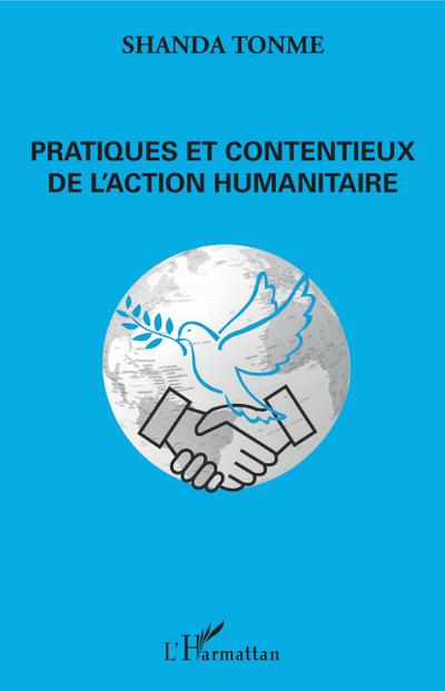 Pratiques et contentieux de l’action humanitaire