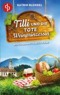 Tilli und die tote Weinprinzessin