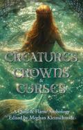 Creatures, Crowns, & Curses