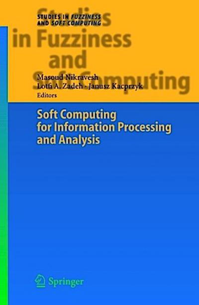 Soft Computing for Information Processing and Analysis