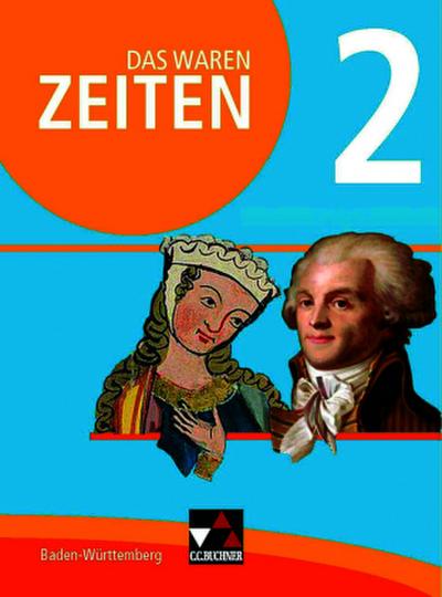 Das waren Zeiten 2 Schülerband Neue Ausgabe Baden-Württemberg