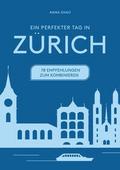 Ein perfekter Tag in ZÜRICH