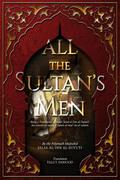 All the Sultan’s Men