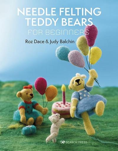 Needle Felting Teddy Bears for Beginners