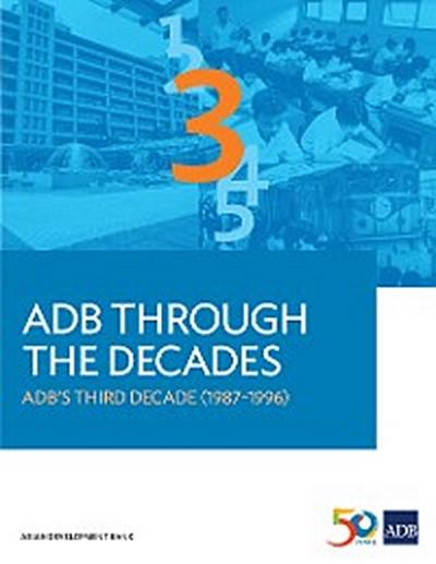 ADB Through the Decades: ADB’s Third Decade (1987-1996)