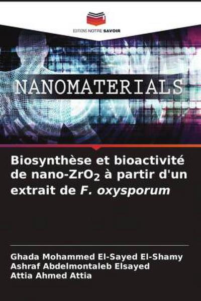 Biosynthèse et bioactivité de nano-ZrO2 à partir d’un extrait de F. oxysporum