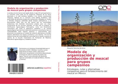 Modelo de organización y producción de mezcal para grupos campesinos
