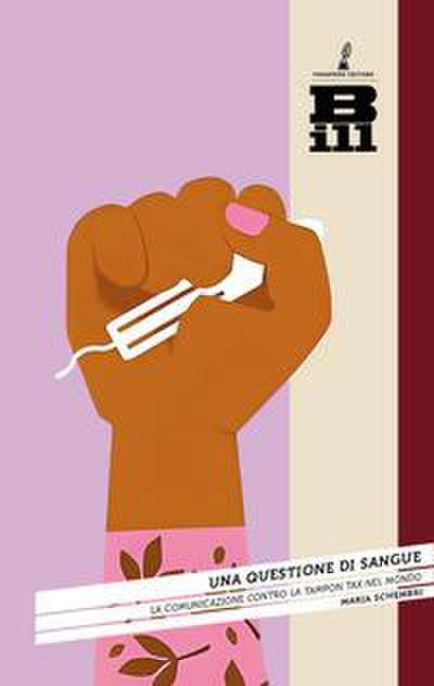 Una questione di sangue. La comunicazione contro la tampon tax nel mondo