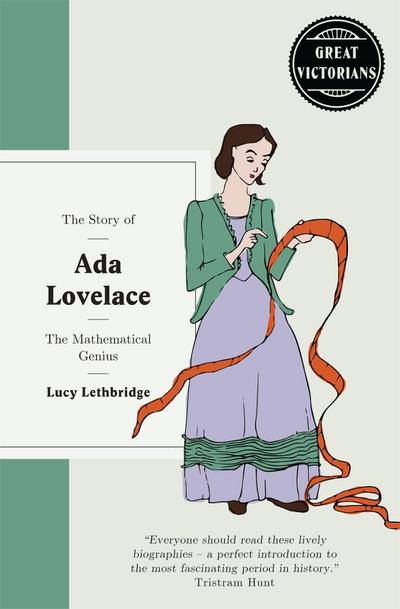 Lethbridge, L: The Story of Ada Lovelace