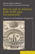 Was ist und zu welchem Ende treibt man Hermeneutik?