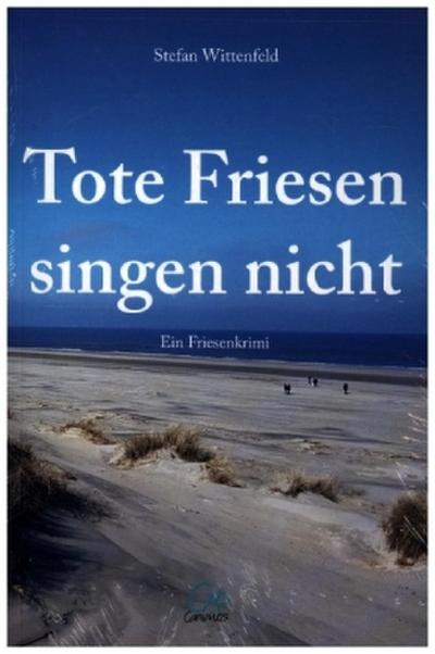 Tote Friesen singen nicht