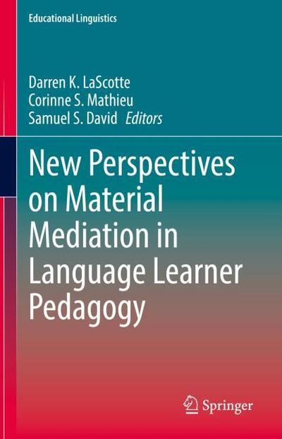 New Perspectives on Material Mediation in Language Learner Pedagogy