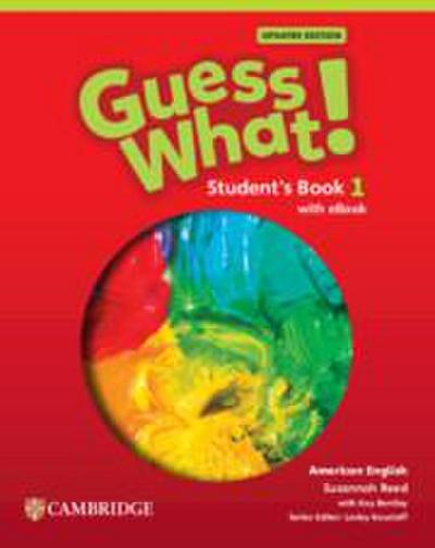 Guess What! American English Level 1 Student’s Book with eBook Updated