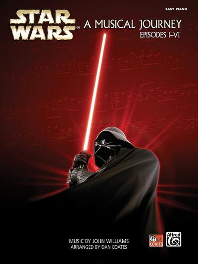 Star Wars®: A Musical Journey (Music from Episodes I - VI)