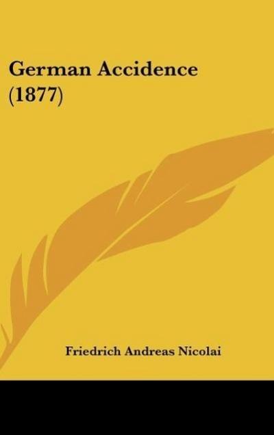 German Accidence (1877) - Friedrich Andreas Nicolai