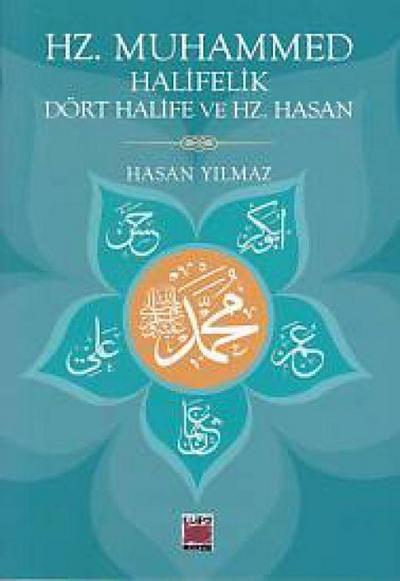 Hz. Muhammed Halifelik Dört Halife ve Hz. Hasan