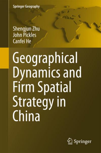 Geographical Dynamics and Firm Spatial Strategy in China