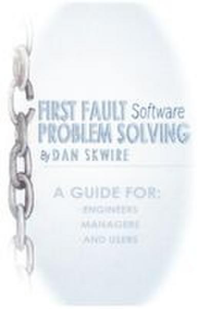 First Fault Software Problem Solving