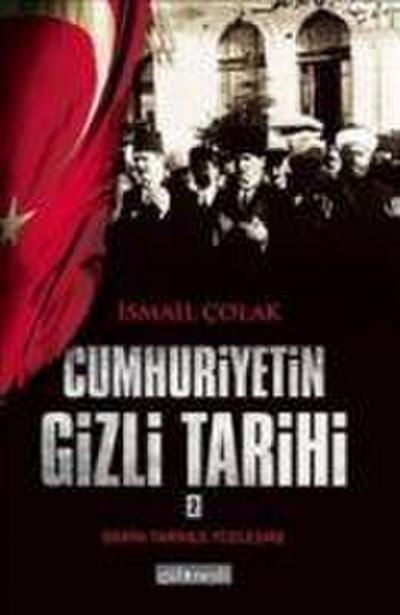 Cumhuriyetin Gizli Tarihi 2