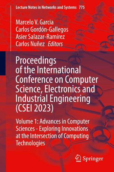 Proceedings of the International Conference on Computer Science, Electronics and Industrial Engineering (CSEI 2023)
