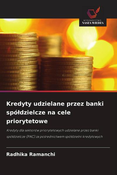 Kredyty udzielane przez banki spó¿dzielcze na cele priorytetowe