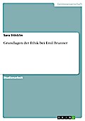 Grundlagen der Ethik bei Emil Brunner