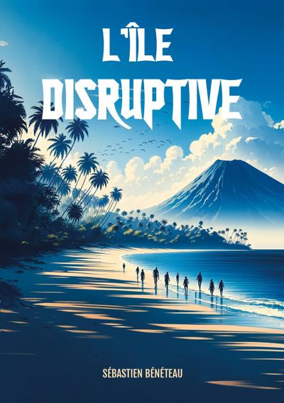 L’île disruptive