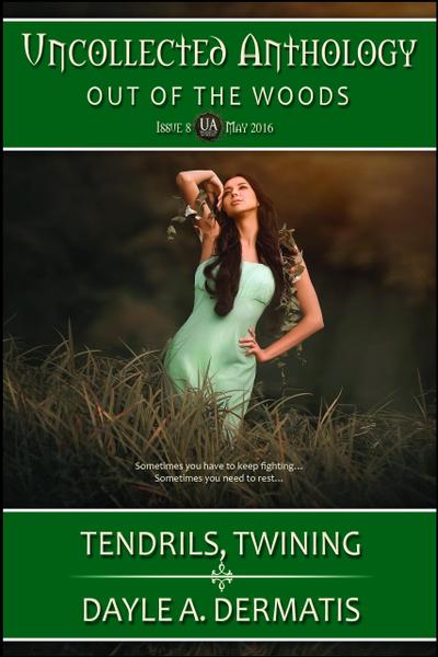 Tendrils, Twining (Uncollected Anthology, #8)