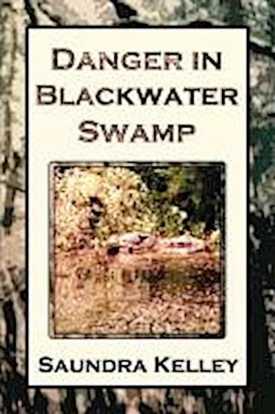 Danger in Blackwater Swamp