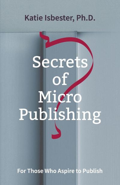 Secrets of MicroPublishing