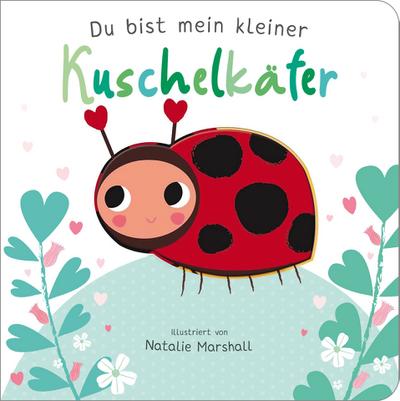 Du bist mein kleiner Kuschelkäfer