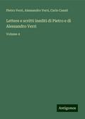 Lettere e scritti inediti di Pietro e di Alessandro Verri