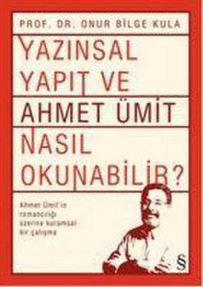 Yazinsal Yapit ve Ahmet Ümit Nasil Okunabilir