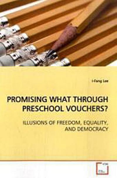 PROMISING WHAT THROUGH PRESCHOOL VOUCHERS?