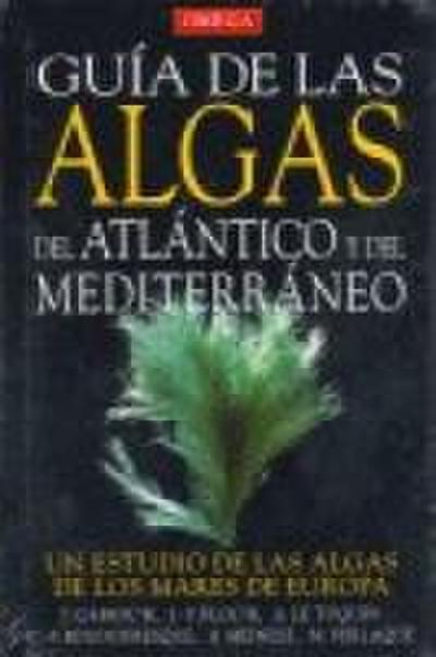 Guía de las algas del Atlántico y del Mediterráneo - Jacqueline Cabioc'h