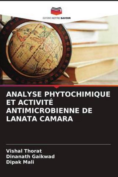 ANALYSE PHYTOCHIMIQUE ET ACTIVITÉ ANTIMICROBIENNE DE LANATA CAMARA
