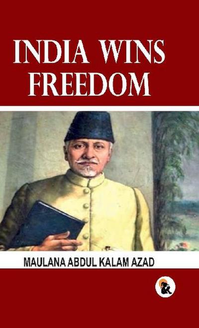 India Wins Freedom | Paper Back Edition | Sasa Publishing Classic Series | 2024