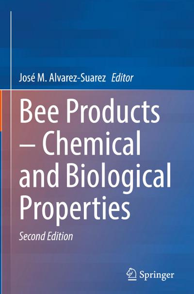 Bee Products - Chemical and Biological Properties