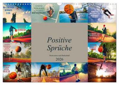 Positive Sprüche - Motivation und Basketball (Wandkalender 2026 DIN A3 quer), CALVENDO Monatskalender