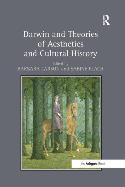 Darwin and Theories of Aesthetics and Cultural History