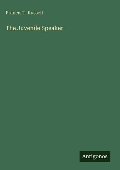 The Juvenile Speaker