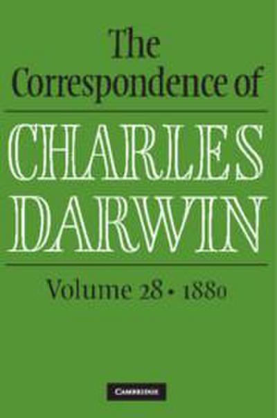 The Correspondence of Charles Darwin: Volume 28, 1880