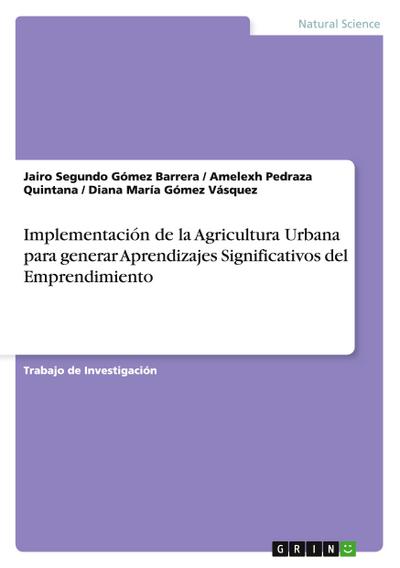 Implementación de la Agricultura Urbana para generar Aprendizajes Significativos del Emprendimiento