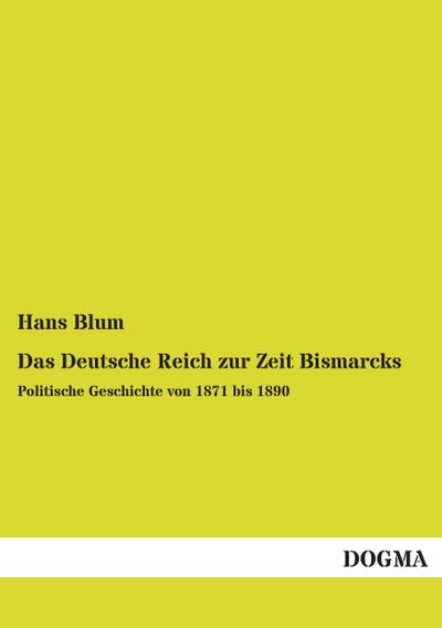 Das Deutsche Reich zur Zeit Bismarcks