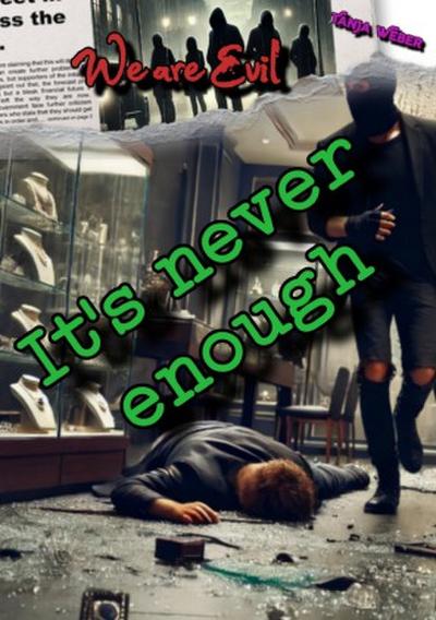 We are Evil: It’s never enough